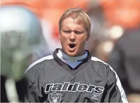  ?? JACK GRUBER/USA TODAY SPORTS ?? Jon Gruden will be announced as the Raiders coach on Tuesday. After coaching Oakland and Tampa Bay, Gruden spent nine years away from the sidelines.