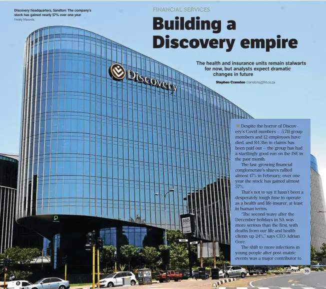  ?? Freddy Mavunda ?? Discovery headquarte­rs, Sandton: The company’s stock has gained nearly 57% over one year