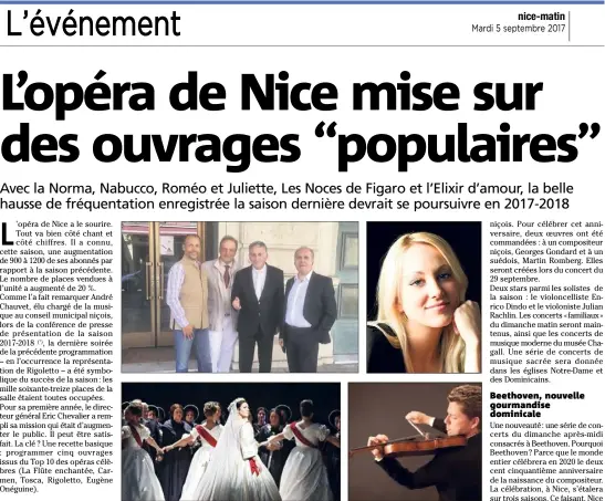  ??  ?? L’équipe de l’opéra lors de la conférence de presse. La soprano Vanina Santoni, qui sera Juliette dans Roméo et juliette. Le spectacle Norma. Julian Rachlin, violoniste vedette invité de la saison des concerts du Philharmon­ique. (Photos A. P. et DR)