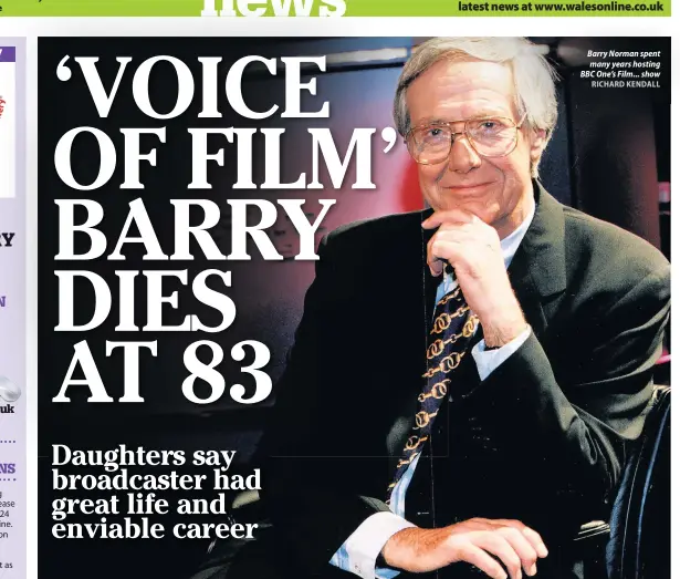  ?? RICHARD KENDALL ?? Barry Norman spent many years hosting BBC One’s Film... show