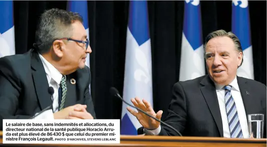  ?? PHOTO D’ARCHIVES, STEVENS LEBLANC ?? Le salaire de base, sans indemnités et allocation­s, du directeur national de la santé publique Horacio Arruda est plus élevé de 86 430 $ que celui du premier ministre François Legault.