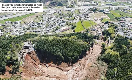  ??  ?? THE aerial view shows the Kurokawa Dai-ichi Power Plant (front L) after an earthquake in Minami-Aso, Kumamoto prefecture on April 16, 2016.