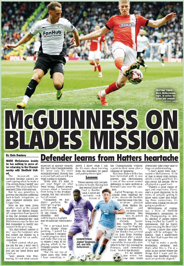  ?? PICTURE: Alamy ?? Those lessons will certainly come in handy. Having lost last season’s play-off final to Sunderland, United are currently rock bottom of
TESTING TIMES: Mark McGuinness, right, in action for Luton last season