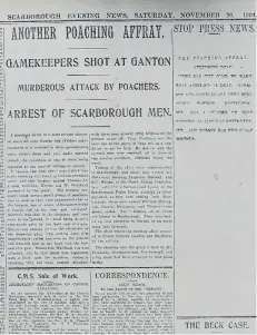  ??  ?? Black and white postcard of gamekeeper Thomas Atkinson, who was fatally shot during the poaching affray on the Ganton Estate; right, how the incident was reported in the Scarboroug­h Evening News on Saturday 26 November, 1904.