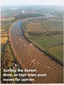  ??  ?? Surfing the Severn Bore, as high tides push waves far upriver.