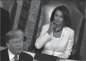  ?? OLIVIER DOULIERY/ABACA PRESS ?? House Speaker Nancy Pelosi listens to President Donald Trump during the State of the Union address to a joint session of the Congress on Capitol Hill in Washington, D.C., on Tuesday.