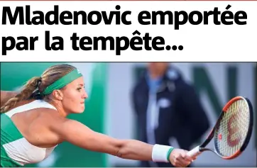  ?? (Photo AFP) ?? C’est fini pour Kiki, battue -, - par la Suissesse Bacsinszky dans des conditions météo difficiles.