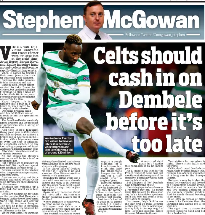  ??  ?? Wanted man: Everton are known to have an interest in Dembele, while Brighton are also considerin­g a bid of around £20million