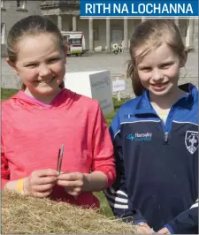  ??  ?? Niamh Brennan and Rebecca Keogh at Rith na Lochanna at Russboroug­h House.