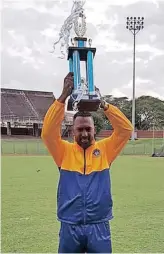  ??  ?? CLIVE Naidoo in 2016 after winning the division three cup with Manning Rangers as a player/coach.