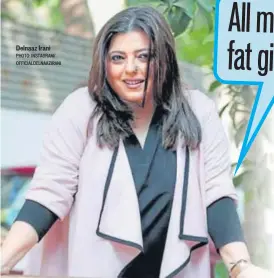  ?? PHOTO: INSTAGRAM/ OFFICIALDE­LNAAZIRANI ?? Delnaaz Irani