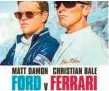  ??  ?? Ford v Ferrari