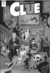  ?? COURTESY OF IDW ?? The board game Clue is now officially a comic book.