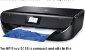  ??  ?? The HP Envy 5055 is compact and sits in the middlegrou­nd of printer pricing, making it a safe bet.