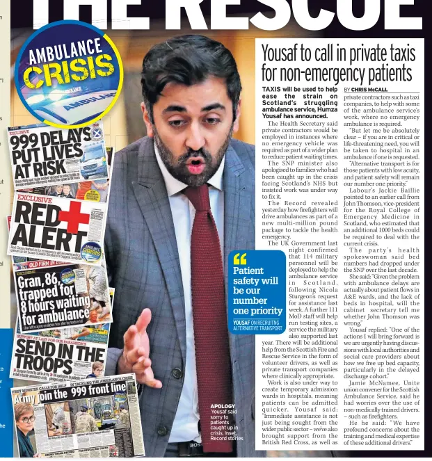  ??  ?? APOLOGY
Yousaf said sorry to patients caught up in crisis. Inset, Record stories