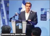  ??  ?? Kryeminist­ri grek, Aleksis Tsipras