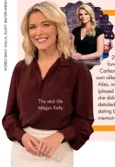  ??  ?? The real-life Megyn Kelly