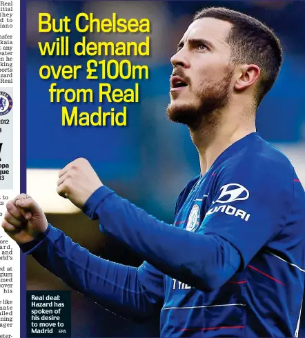  ?? EPA ?? Real deal: Hazard has spoken of his desire to move to Madrid