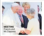  ??  ?? MEETING Francis and Ms Zappone