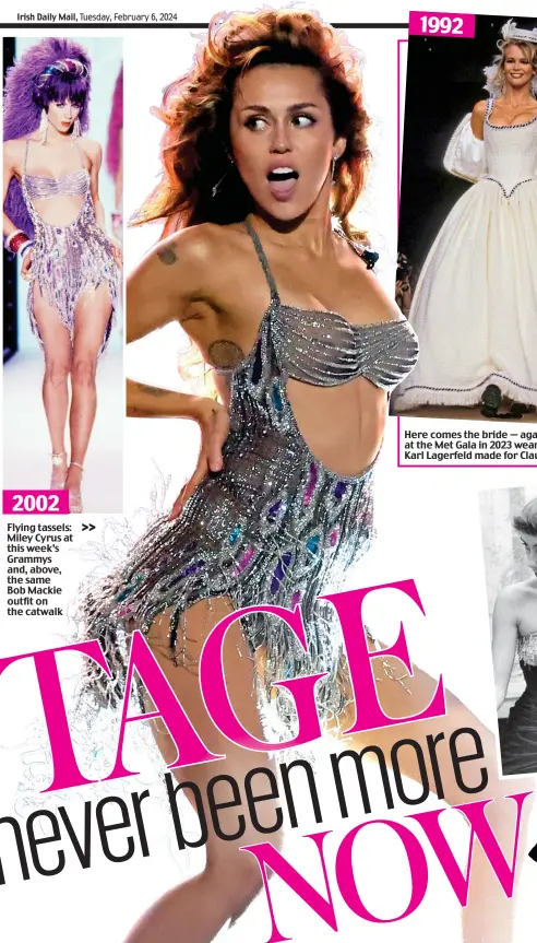  ?? ?? Flying tassels: Miley Cyrus at this week’s Grammys and, above, the same Bob Mackie outfit on the catwalk 2002