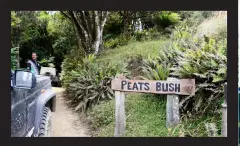  ??  ?? A reminder that you are entering Peats bush, an area of bush that wasn’t cleared for timber or farming in the early days