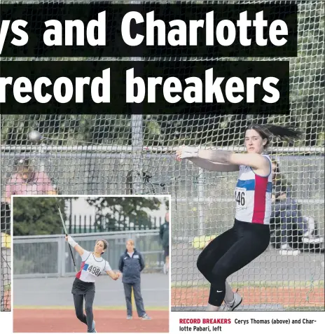  ??  ?? RECORD BREAKERS Cerys Thomas (above) and Charlotte Pabari, left