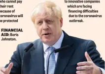  ??  ?? FINANCIAL AID: Boris Johnston.