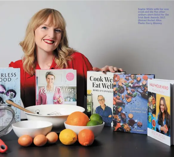  ??  ?? Sophie White with her new crush and the five other authors short-listed for the Irish Book Awards 2017. (Below) Rachel Allen. Photo: Gerry Mooney