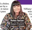  ??  ?? Dawn French.