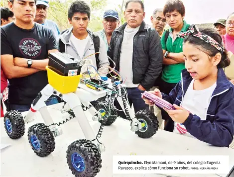  ?? FOTOS: HERNáN ANDIA ?? Quirquinch­o. Elyn Mamani, de 9 años, del colegio Eugenia Ravasco, explica cómo funciona su robot.