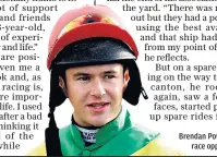  ?? ?? Brendan Powell: Big race opportunit­y