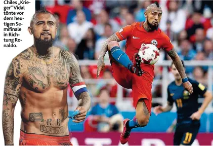  ??  ?? Chiles Krieger“Vidal tönte vor dem heutigen Semifinale in Richtung Ronaldo.