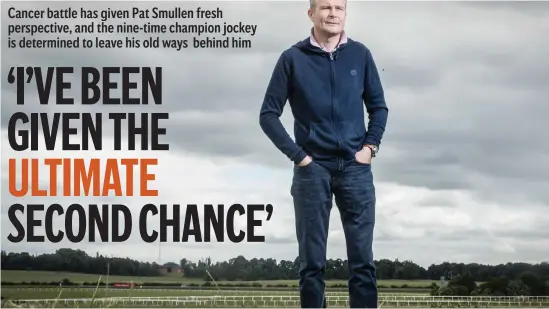  ??  ?? Family values: Pat Smullen is still hoping to get back riding on his beloved Curragh but his real ambition is ‘just to see the kids grow up and live a happy life’
