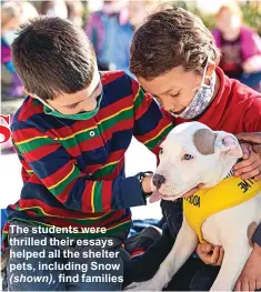  ?? ?? The students were thrilled their essays helped all the shelter pets, including Snow (shown), find families