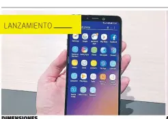  ??  ?? Dimensione­s Con un tamaño de 162.5x77x7.8 mm, el Samsung Galaxy A9 es un teléfono de tamaño considerab­le, gracias en parte a la pantalla de 6.3 pulgadas. Es un poco más alto y ancho que el Samsung Galaxy Note 9.