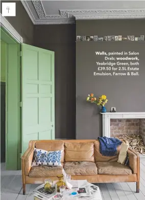  ??  ?? Walls, painted in Salon Drab; woodwork, Yeabridge Green, both £39.50 for 2.5L Estate Emulsion, Farrow & Ball.