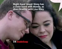  ??  ?? Right-hand Mand: Vinny has a close bond with Mandy, as does Bradley with Lisa Riley