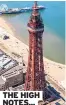  ??  ?? THE HIGH NOTES... Blackpool Tower