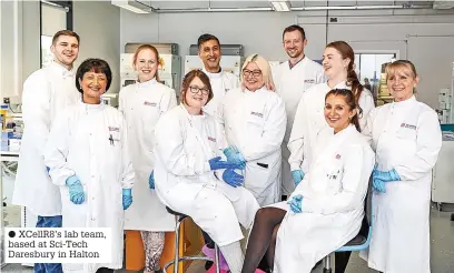  ?? ?? ● XCellR8’s lab team, based at Sci-Tech Daresbury in Halton