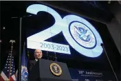  ?? SUSAN WALSH — THE ASSOCIATED PRESS ?? President Joe Biden speaks at the Department of Homeland Security's 20th anniversar­y ceremony in Washington on Wednesday.