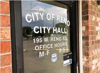  ??  ?? far left
The front door to City Hall in Reno, Texas, in Parker County can be seen. There are two towns named Reno in the state. So after 140 years, leaders in the Parker County town of Reno might change its name, maybe to Reno Springs.