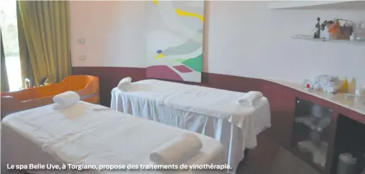  ??  ?? Le spa Belle Uve, à Torgiano, propose des traitement­s de vinothérap­ie.