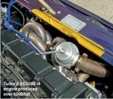  ??  ?? Turbo’d RS2000 I4 engine produces over 600bhp!