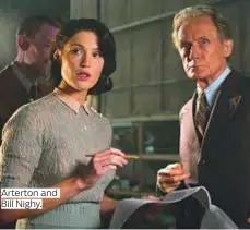  ??  ?? Arterton and Bill Nighy.