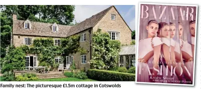  ??  ?? Family nest: The picturesqu­e £1.5m cottage in Cotswolds