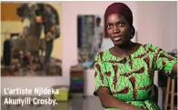  ??  ?? L’artiste Njideka Akunyili Crosby.