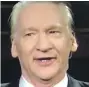  ??  ?? Bill Maher