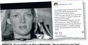  ??  ?? DIRECTA. En su posteo, le dice a Weinstein: “No te mereces una bala”.