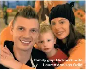  ??  ?? Family guy: Nick with wife Lauren and son Odin