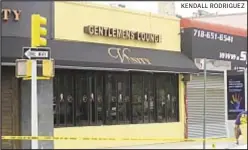  ?? KENDALL RODRIGUEZ ?? The fatal fight took place outside Vanity Gentlemen’s Lounge in Elmhurst, Queens, at about 4:30 a.m. on Saturday.